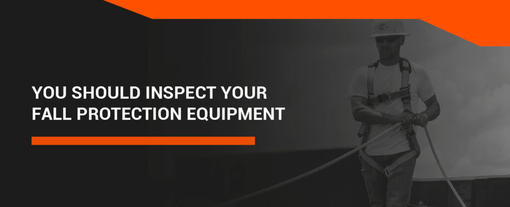 01 You Should Inspect Your Fall Protection Equipment REV1