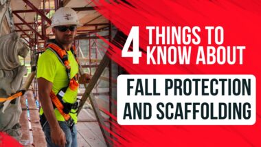 4 Things to know about Fall Protection and Scaffolding